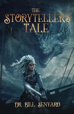Coperta cărții 'The Storyteller's Tale - Bill Senyard'
