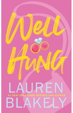 Well Hung - Lauren Blakely