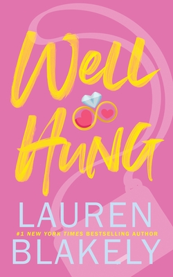 Well Hung - Lauren Blakely