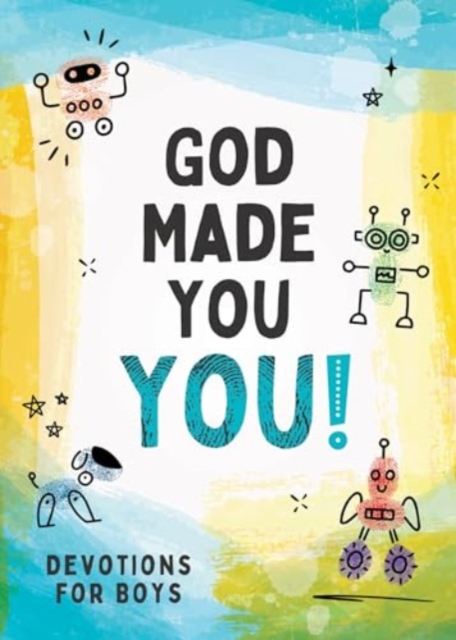 God Made You You! [Boys]: Devotions for Boys - Glenn Hascall