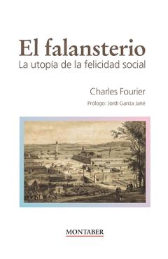 Coperta cărții 'El falansterio: La utopía de la felicidad social - Charles Fourier'