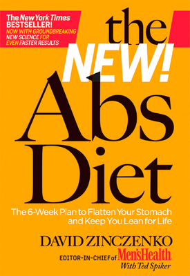 The New Abs Diet: The 6-Week Plan to Flatten Your Stomach and Keep You Lean for Life - David Zinczenko