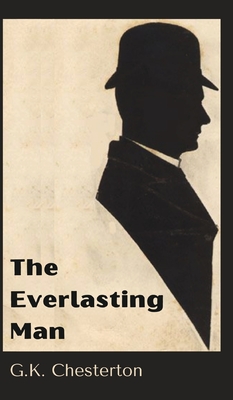 The Everlasting Man - G. K. Chesterton