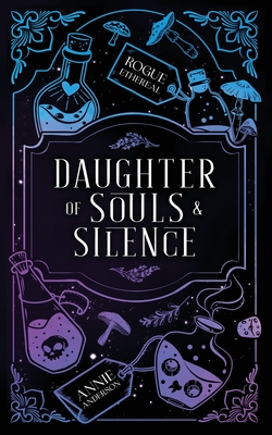 Daughter of Souls & Silence - Annie Anderson