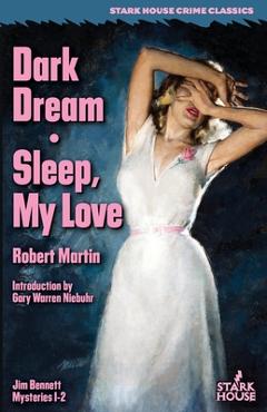 Coperta cărții 'Dark Dream / Sleep, My Love - Robert Martin'