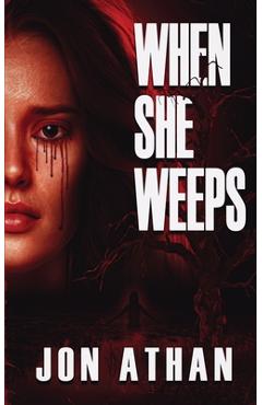 Coperta cărții 'When She Weeps - Jon Athan'