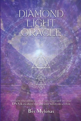 Coperta cărții 'Diamond Light Oracle - Bec Mylonas'