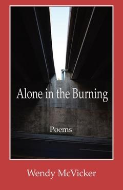 Coperta cărții 'Alone in the Burning - Wendy Mcvicker'