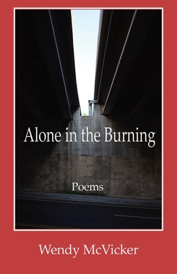 Coperta cărții 'Alone in the Burning - Wendy Mcvicker'