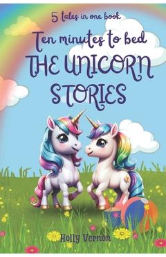 Coperta cărții 'Unicorn stories: Children's Book - Holly Vernon'