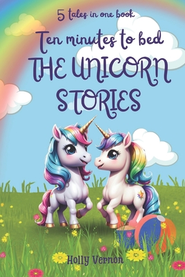 Coperta cărții 'Unicorn stories: Children's Book - Holly Vernon'