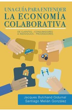 Coperta cărții 'Una guía para entender la economía colaborativa: de clientes-consumidores a individuos-proveedores - Santiago'
