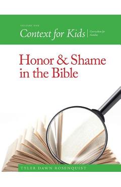 Coperta cărții 'Context For Kids: Honor and Shame in the Bible - Tyler Dawn Rosenquist'