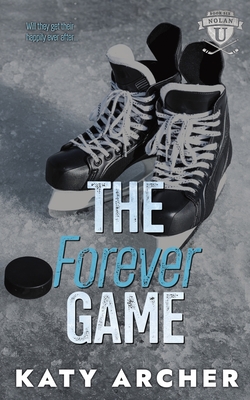 The Forever Game: A Hockey Romance Epilogue - Katy Archer