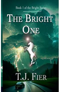 Coperta cărții 'The Bright One - T. J. Fier'