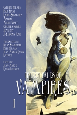 French Tales of Vampires Volume 1 - Jean-marc Lofficier