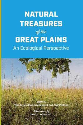 Natural Treasures of the Great Plains: An Ecological Perspective - Tom Lynch