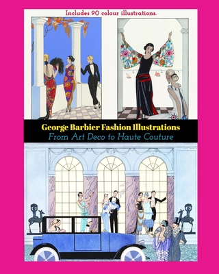 George Barbier Fashion Illustrations: From Art Deco to Haute Couture - 
