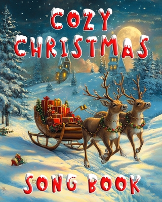 Cozy Christmas Song Book: 20 Popular Carols & Songs With Beautiful Color Pictures, Gift For Seniors, Dementia Patients & Care Home Residents - Comfy Corner Press