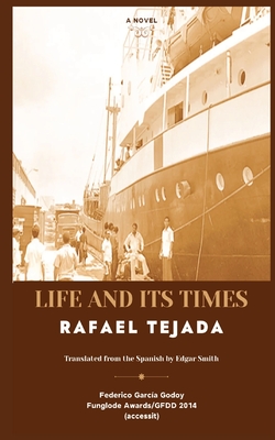 Life and Its Times - Rafael Tejada