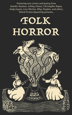 Coperta cărții 'Weird Fiction Quarterly: Folk Horror 2024 - Scott J. Couturier'