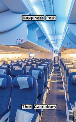 Happiness Path - Thor Castlebury