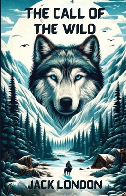 The Call Of The Wild(Illustrated) - Jack London