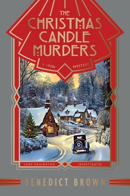 The Christmas Candle Murders: A 1920s Christmas Mystery - Benedict Brown