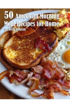 Coperta cărții '50 American Morning Meal Recipes for Home - Kelly Johnson'