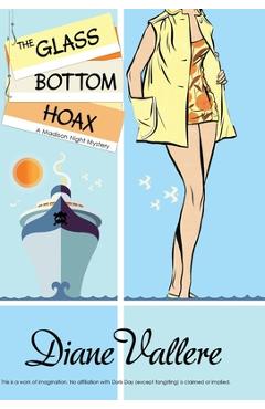 Coperta cărții 'The Glass Bottom Hoax: A Madison Night Mystery - Diane Vallere'