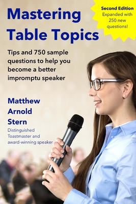 Mastering Table Topics - Matthew Arnold Stern