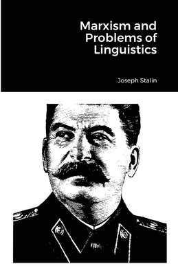 Marxism and Problems of Linguistics - Joseph Stalin