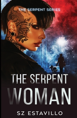 The Serpent Woman - S. Z. Estavillo