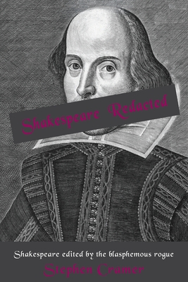 Shakespeare Redacted - Stephen Cramer