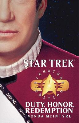 Star Trek: Signature Edition: Duty, Honor, Redemption - Vonda N. Mcintyre