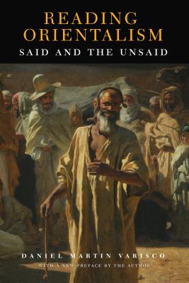 Coperta cărții 'Reading Orientalism: Said and the Unsaid - Daniel Martin Varisco'