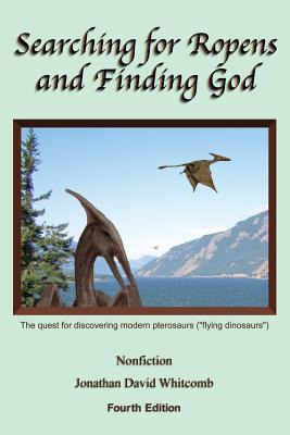 Searching for Ropens and Finding God: The quest for discovering modern pterosaurs (
