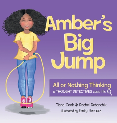Coperta cărții 'Amber's Big Jump: Overcoming All or Nothing Thinking - Tiana Cook'