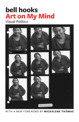 Art on My Mind: Visual Politics - Bell Hooks