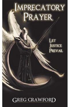 Coperta cărții 'Imprecatory Prayer: Let Justice Prevail - Greg Crawford'