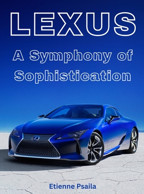 Lexus - A Symphony Of Sophistication - Etienne Psaila