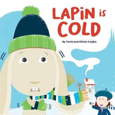 Lapin is Cold - Tania Czajka