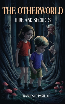The Otherworld: Hide & Secrets - Francesco Parillo