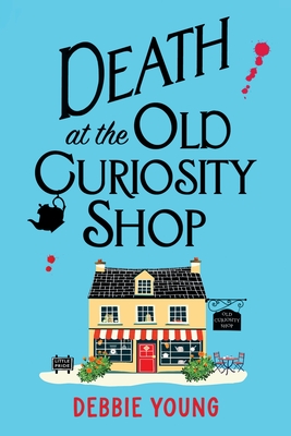 Death at the Old Curiosity Shop - Debbie Young