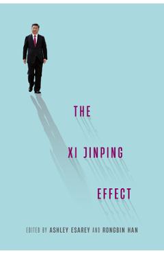 Coperta cărții 'The Xi Jinping Effect - Ashley Esarey'