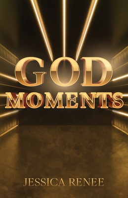 God Moments - Jessica Renee