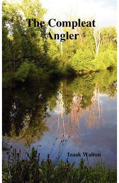 Poza produsului The Compleat Angler - Izaak Walton