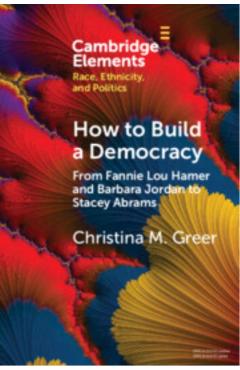 How to Build a Democracy - Christina M. Greer