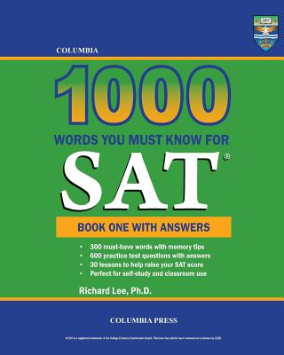 Columbia 1000 Words You Must Know for SAT: Book One with Answers - Richard Lee