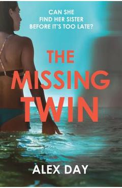 Coperta cărții 'The Missing Twin - Alex Day'
